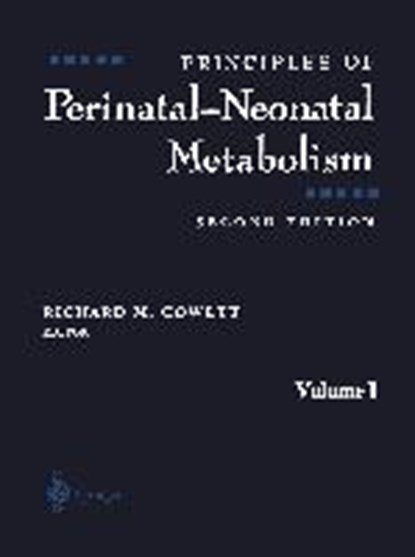 Principles of Perinatal-Neonatal Metabolism, Richard M. Cowett - Paperback - 9781461272274