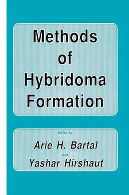 Methods of Hybridoma Formation, Arie H. Bartal ; Yashar Hirshaut - Paperback - 9781461291794