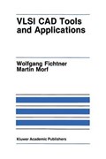 VLSI CAD Tools and Applications | Wolfgang Fichtner ; Martin Morf | 
