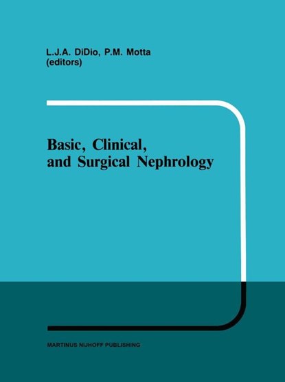 Basic, Clinical, and Surgical Nephrology, L.J. Didio ; P. Motta - Paperback - 9781461296164
