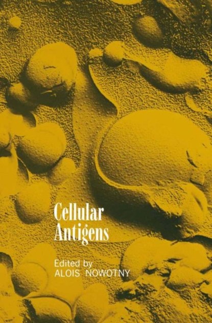 Cellular Antigens, Alois Nowotny - Paperback - 9781461298458