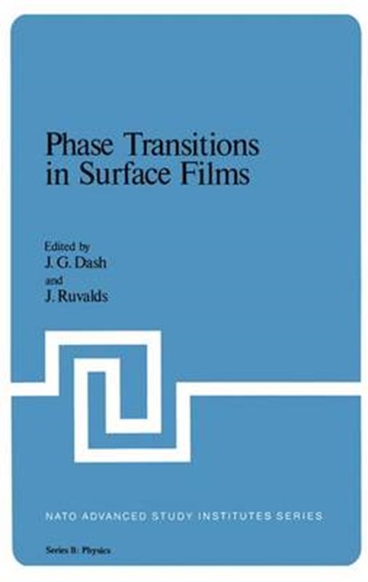 Phase Transitions in Surface Films, J. G. Dash ; J. Ruvalds - Paperback - 9781461330592