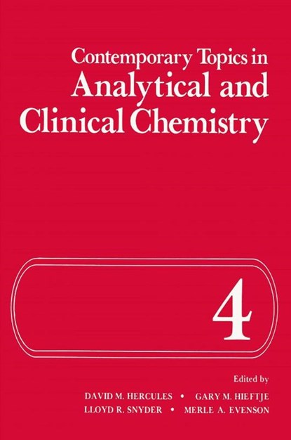 Contemporary Topics in Analytical and Clinical Chemistry, David M. Hercules ; Gary M. Hieftje ; Lloyd R. Snyder - Paperback - 9781461334200