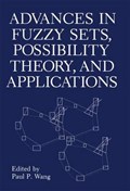 Advances in Fuzzy Sets, Possibility Theory, and Applications | P. P. Wang | 