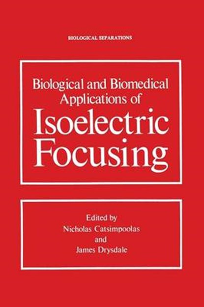 Biological and Biomedical Applications of Isoelectric Focusing, niet bekend - Paperback - 9781461341833
