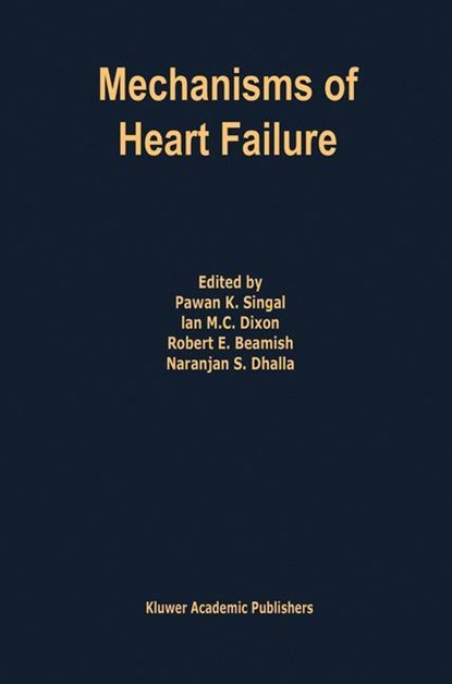 Mechanisms of Heart Failure, Pawan K. Singal ; Naranjan S. Dhalla ; Robert E. Beamish - Paperback - 9781461358275