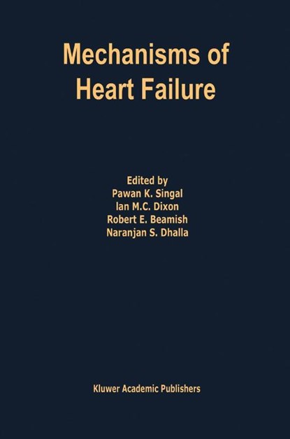 Mechanisms of Heart Failure, Pawan K. Singal ; Naranjan S. Dhalla ; Robert E. Beamish - Paperback - 9781461358275