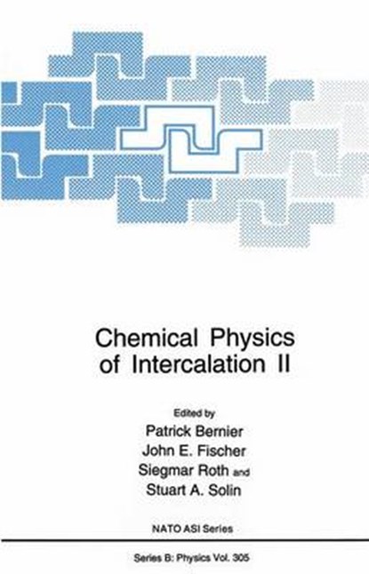 Chemical Physics of Intercalation II, Patrick Bernier ; John E. Fischer ; Siegmar Roth ; Stuart A. Solin - Paperback - 9781461362340