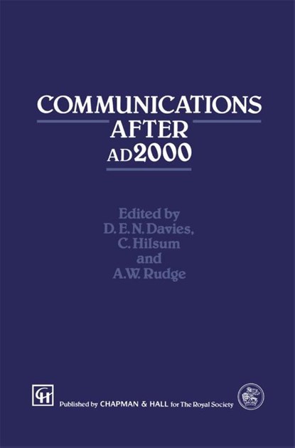 Communications After ad2000, D.E.N. Davies ; C. Hilsum ; A.W. Rudge - Paperback - 9781461363385