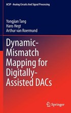 Dynamic-Mismatch Mapping for Digitally-Assisted DACs | Yongjian Tang ; Hans Hegt ; Arthur van Roermund | 