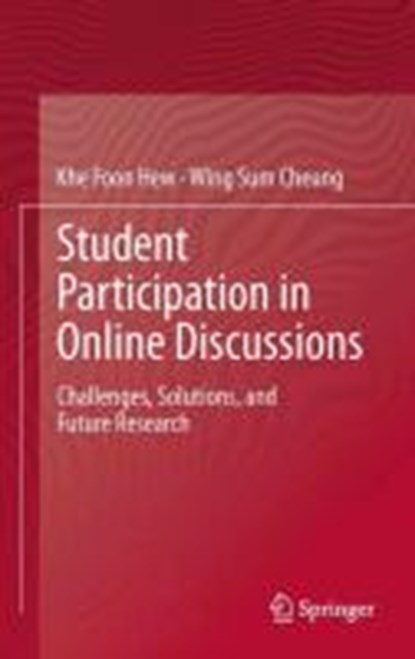 Student Participation in Online Discussions, Khe Foon Hew ; Wing Sum Cheung - Gebonden - 9781461423690