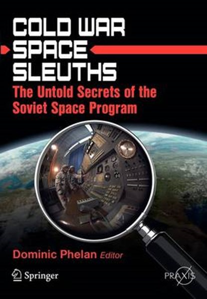 Cold War Space Sleuths, Dominic Phelan - Paperback - 9781461430513