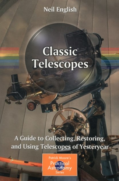 Classic Telescopes, Neil English - Paperback - 9781461444237