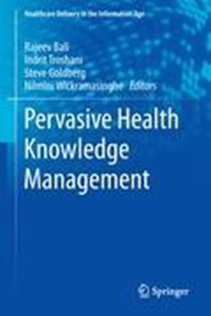 Pervasive Health Knowledge Management, niet bekend - Gebonden - 9781461445135
