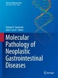 Molecular Pathology of Neoplastic Gastrointestinal Diseases | Antonia R. Sepulveda ; John P. Lynch | 