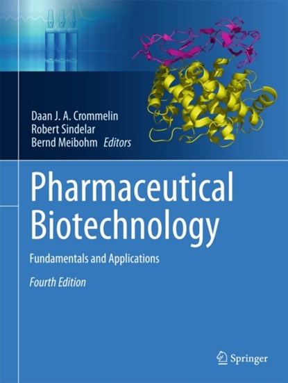 Pharmaceutical Biotechnology, Daan J. A. Crommelin ; Robert D. Sindelar ; Bernd Meibohm - Gebonden - 9781461464853
