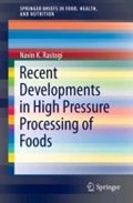 Recent Developments in High Pressure Processing of Foods | Navin K Rastogi | 