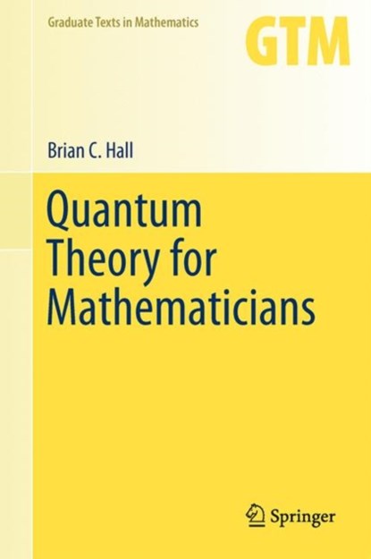 Quantum Theory for Mathematicians, Brian C. Hall - Gebonden - 9781461471158
