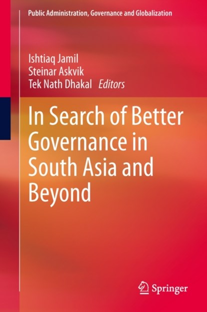 In Search of Better Governance in South Asia and Beyond, niet bekend - Gebonden - 9781461473718