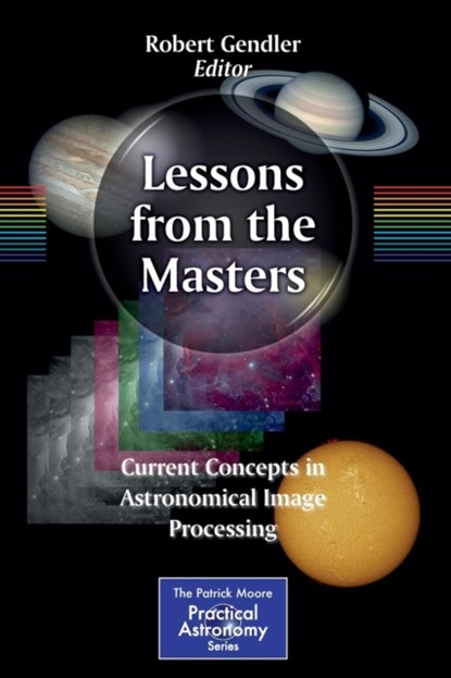 Lessons from the Masters, Robert Gendler - Paperback - 9781461478331
