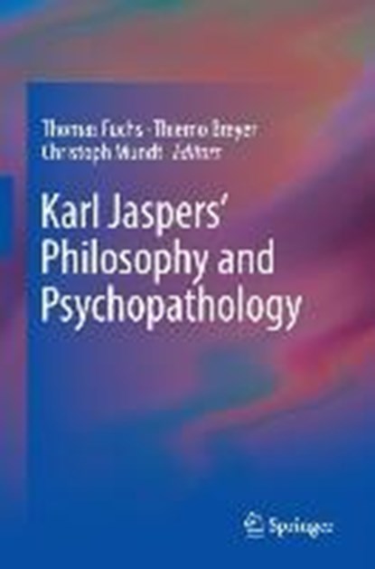 Karl Jaspers’ Philosophy and Psychopathology, Thomas Fuchs ; Thiemo Breyer ; Christoph Mundt - Gebonden - 9781461488774