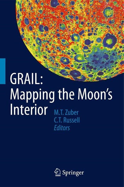 GRAIL: Mapping the Moon's Interior, Maria Zuber ; Christopher Russell - Gebonden - 9781461495833