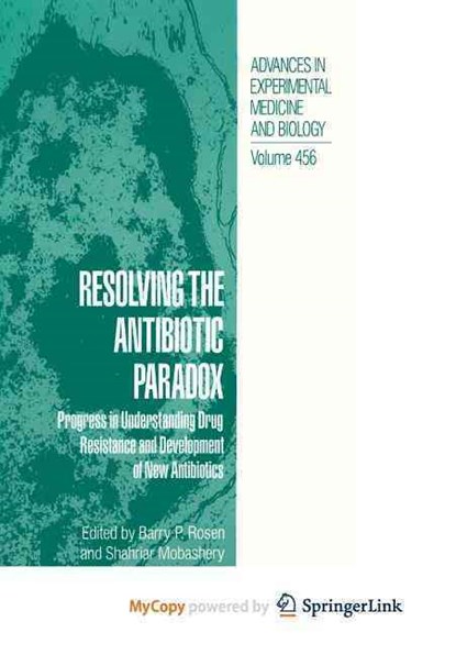 Resolving the Antibiotic Paradox, Rosen Barry P. Rosen ; Mobashery Shahriar Mobashery - Paperback - 9781461548980