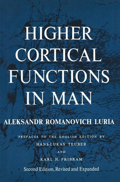 Higher Cortical Functions in Man, Alexandr Romanovich Luria - Paperback - 9781461585817