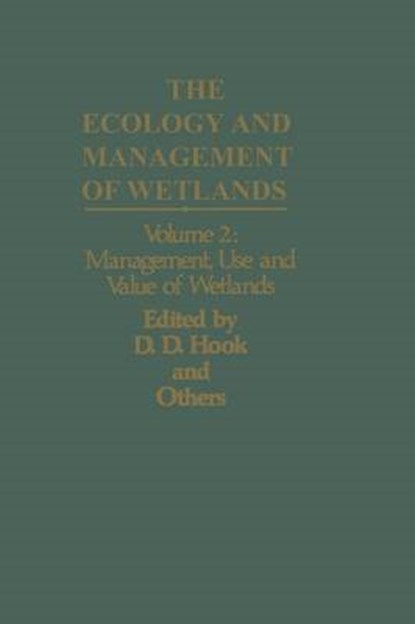 The Ecology and Management of Wetlands, Donal D. Hook - Paperback - 9781461598091