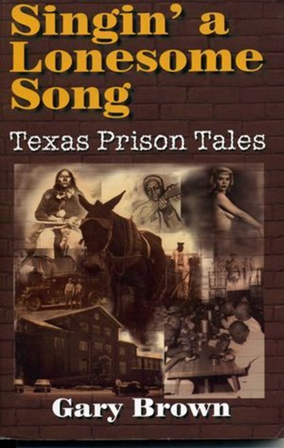 Singin' a Lonesome Song, Gary Brown - Ebook - 9781461625629