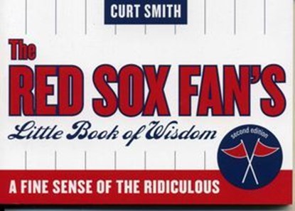 The Red Sox Fan's Little Book of Wisdom, Curt Smith - Ebook - 9781461635871
