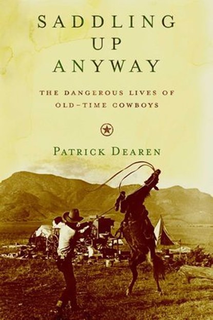 Saddling Up Anyway, Patrick Dearen - Ebook - 9781461635925