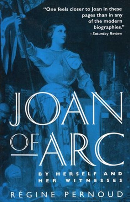 Joan of Arc, Regine Pernoud - Ebook - 9781461660422