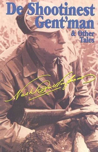 De Shootinest Gent'man & Other Tales, Nash Buckingham - Ebook - 9781461661351