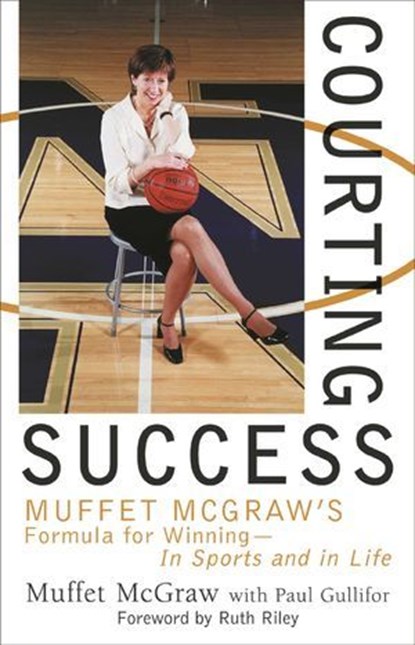 Courting Success, Muffet McGraw - Ebook - 9781461661801