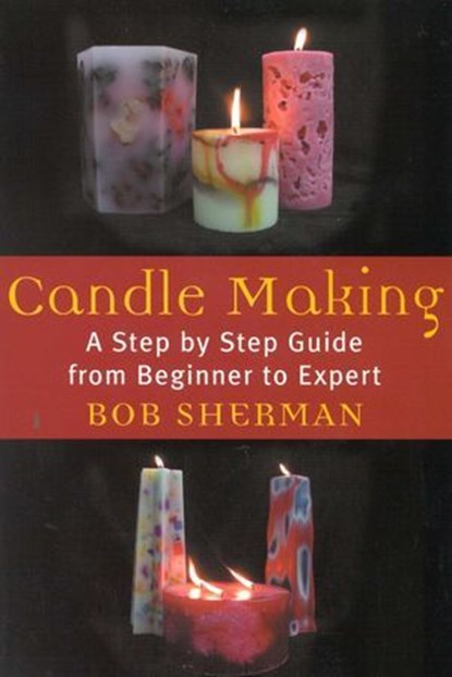 Candlemaking, Bob Sherman - Ebook - 9781461662976
