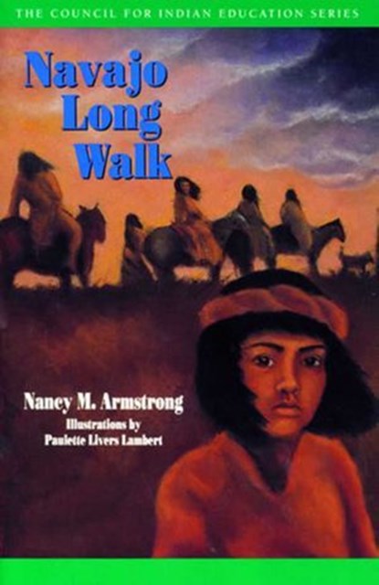 Navajo Long Walk, Nancy M. Armstrong - Ebook - 9781461663911