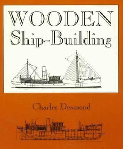 Wooden Ship-Building, Charles Desmond - Ebook - 9781461694274