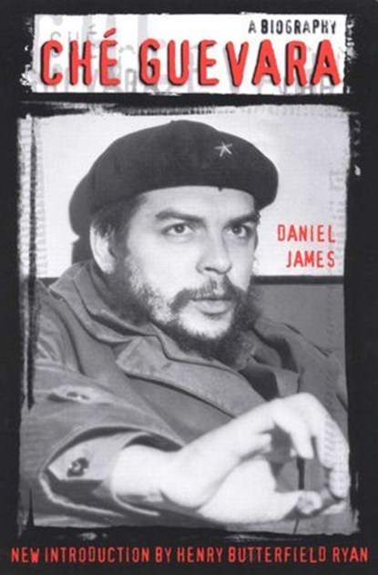 Che Guevara, Daniel James - Ebook - 9781461732068