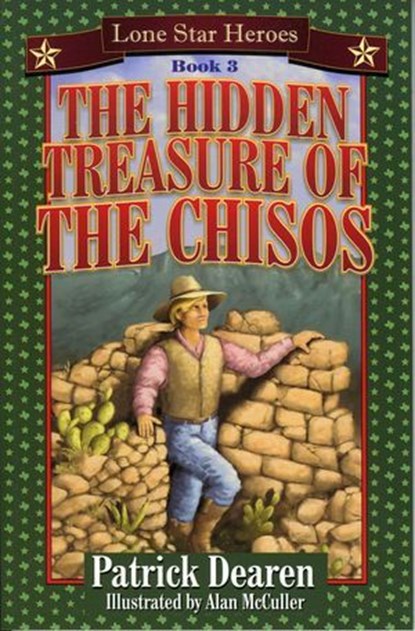 The Hidden Treasure of the Chisos, Patrick Dearen - Ebook - 9781461732815