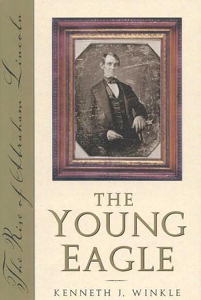 The Young Eagle, Kenneth J. Winkle - Ebook - 9781461734369