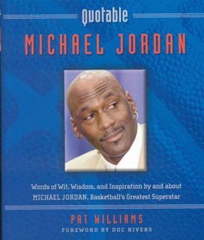 Quotable Michael Jordan, Pat Williams - Ebook - 9781461734857
