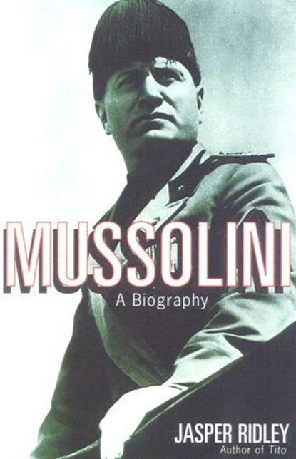 Mussolini, Jasper Ridley - Ebook - 9781461741794