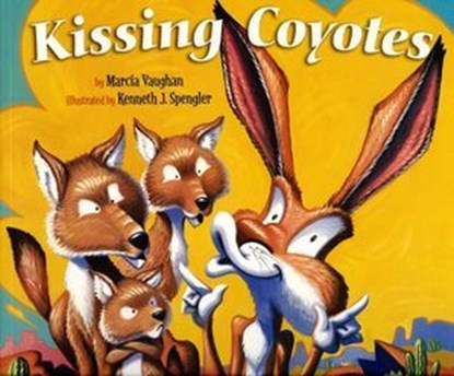 Kissing Coyotes, Marcia Vaughn - Ebook - 9781461743873