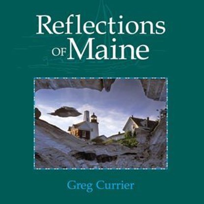 Reflections of Maine, Greg Currier - Ebook - 9781461745198