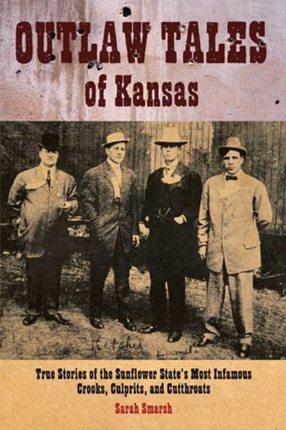 Outlaw Tales of Kansas, Sarah Smarsh - Ebook - 9781461746164