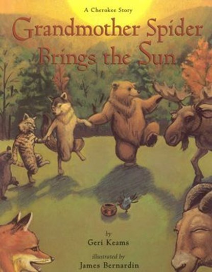 Grandmother Spider Brings the Sun, Geri Keams ; James Bernadin - Ebook - 9781461747963