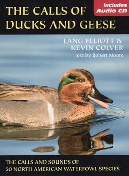 Calls of Ducks & Geese, Lang Elliott - Ebook - 9781461751847