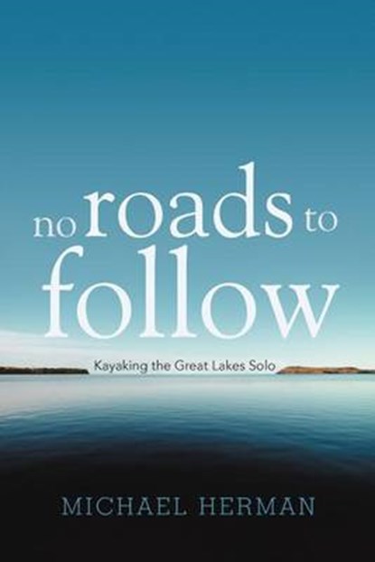 No Roads to Follow, Michael Herman - Paperback - 9781462051939