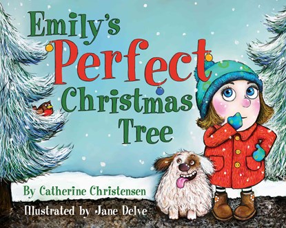 Emily's Perfect Christmas Tree, Catherine Christensen - Gebonden - 9781462117505
